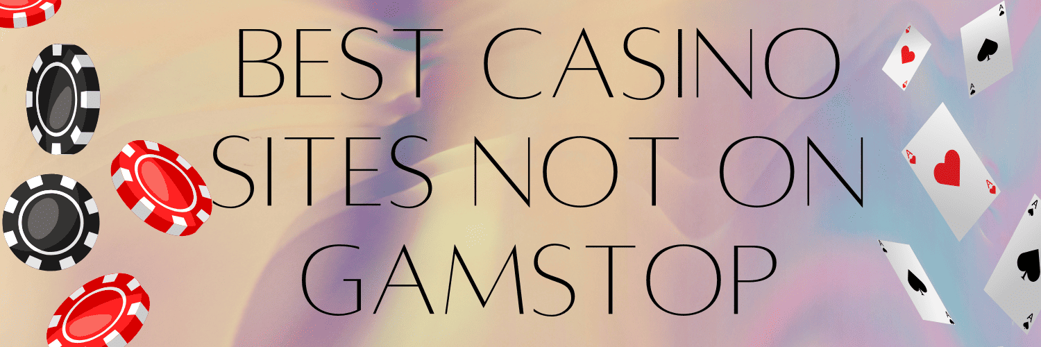 Best Non GamStop Sites in the UK Top Choice for Players