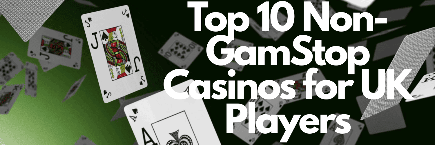 Discover the Newest Casinos Without GamStop Discover the Newest Casinos Without GamStop